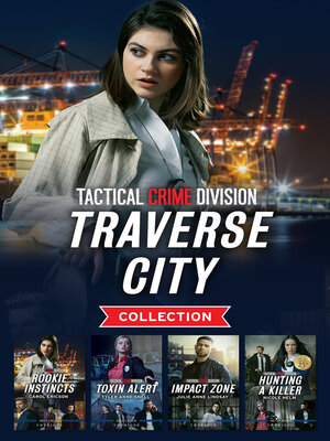 cover image of Tactical Crime Division: Traverse City Collection